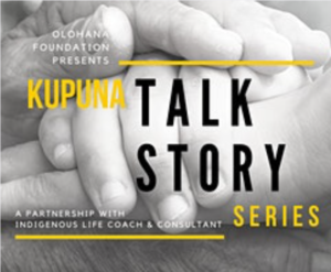 A child's hands resting in an elder's hands with the words Kupuna Talk Story, linking to an event registration page